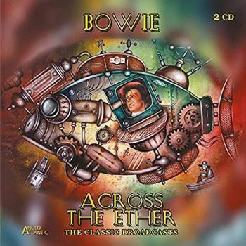 David Bowie - A Través del Éter (Las Grabaciones Clásicas/Grabación en Vivo) - CD