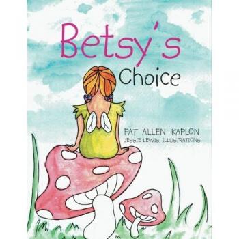 Elección de Betsy - Kaplon y Pat Allen, Juguete educativo interactivo para el desarrollo infantil