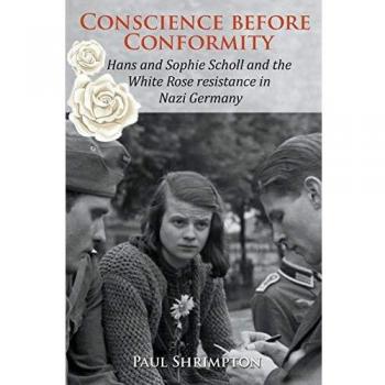 Consciencia Antes que Conformidad: Hans y Sophie Scholl y la Resistencia de la Rosa Blanca en la Alemania Nazi