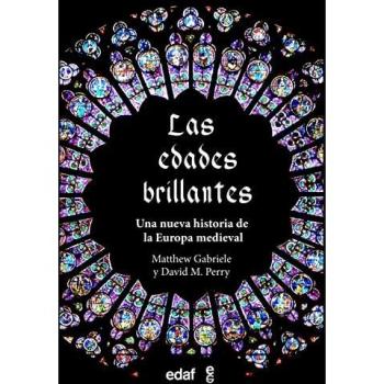Las Edades Brillantes: Una nueva historia de la Europa medieval (Clío. Crónicas de la historia