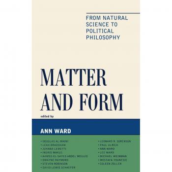 Lexington Books Matter and Form: Bridging Natural Science and Political Philosophy