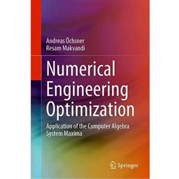Numerical Engineering Optimization: Application of the Computer Algebra System Maxima
