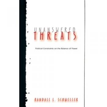 Unanswered Threats: Political Constraints on Power Dynamics (Princeton Studies in International History and Politics)