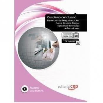 Cuaderno del Alumno Prevención de Riesgos Laborales. Sector Servicios: Riesgos Específicos del Trabajo de Repartidores. Formación para el Empleo