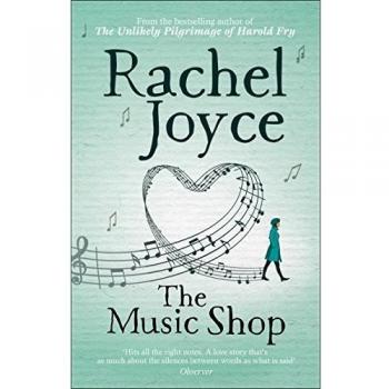 The Music Shop: From the bestselling author of The Unlikely Pilgrimage of Harold Fry