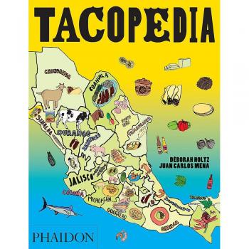 Tacopedia: The Taco Encyclopedia