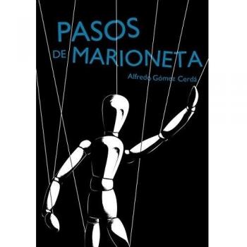 Pasos de marioneta - Gómez Cerdá, Alfredo