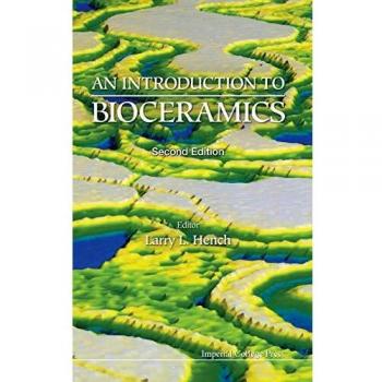 Introduction to Bioceramics, 2nd Edition - Comprehensive Guide on Bioceramic Materials and Applications