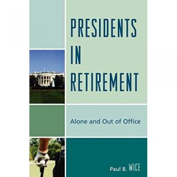 Presidents in Retirement: Insights on Isolation and Life After Office