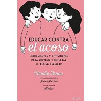 Educar contra el acoso: Herramientas y actividades para prevenir y detectar el acoso escolar