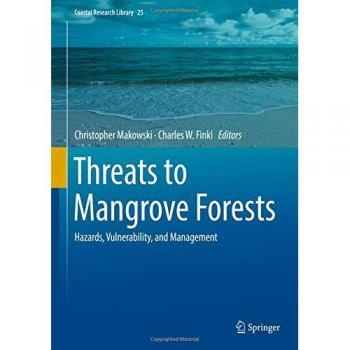Threats to Mangrove Forests: Hazards, Vulnerability, and Management