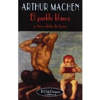 El pueblo blanco: Y otros relatos de terror