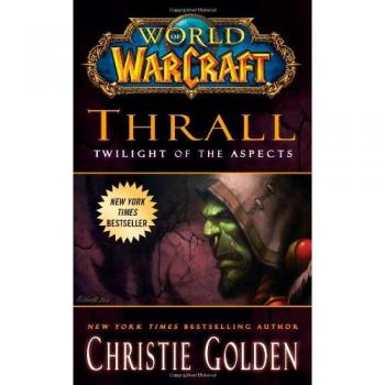World of Warcraft: Thrall: Twilight of the Aspects