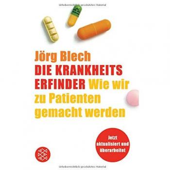 Los Creadores de Enfermedades: Cómo Nos Convierten en Pacientes - Jörg Blech, Libro de Bolsillo