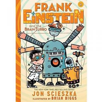 Frank Einstein and the BrainTurbo: Book Three