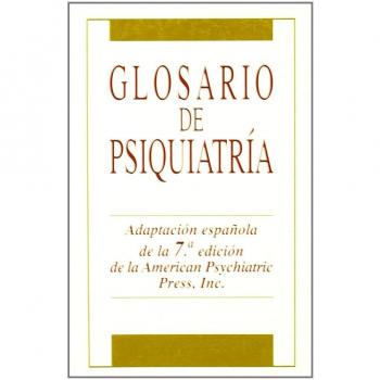 Glosario de psiquiatría: Inglés-Español/Español-Inglés. 2a Ed.