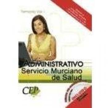 Temario Vol. I. Oposiciones Administrativo Servicio Murciano de Salud