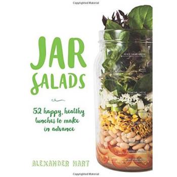 Jar Salads: 52 happy, healthy lunches