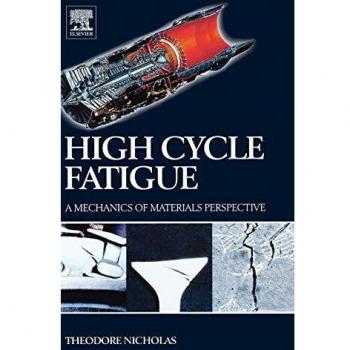 High Cycle Fatigue: A Mechanics of Materials Approach (Hardback)