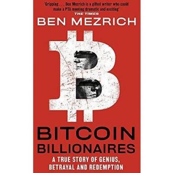 Bitcoin Billionaires: Historia Verdadera de Genio, Traición y Redención (Tapa Blanda)
