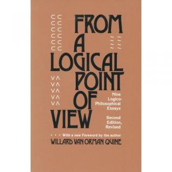 From a Logical Point of View: Nine Logico-Philosophical Essays, Second Revised Edition