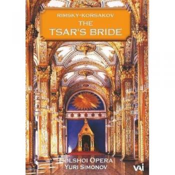 Korsakov - The Tsar's Bride: Bolshoi Opera 1983, Conducted by Yuri Simonov