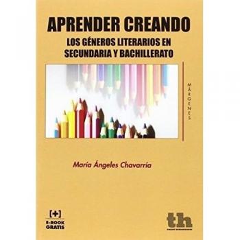 Aprender Creando los Géneros Literarios en Secundaria y Bachillerato