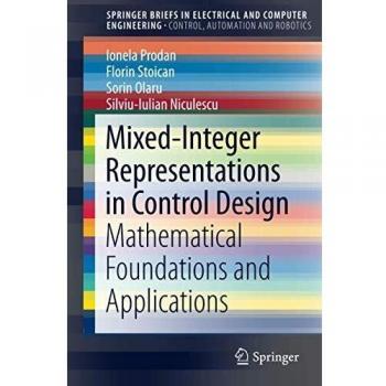Mixed-Integer Representations in Control Design: Mathematical Foundations and Applications