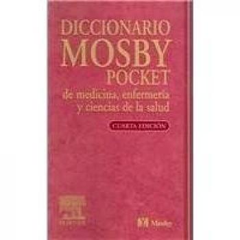 Dicc. mosby pocket de medicina, enfermeria y ciencias de la salud