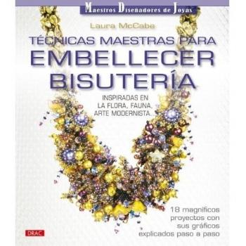 Técnicas Maestras Para Embellecer Bisutería