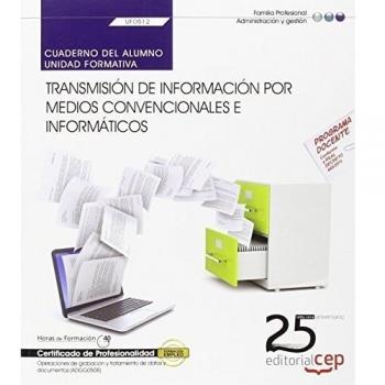 Cuaderno del alumno. Transmisión de información por medios convencionales e informáticos