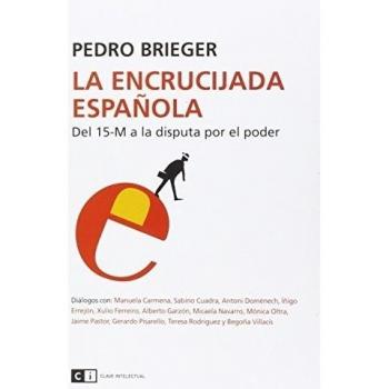 La Encrucijada Española: Del 15-M a la disputa por el poder