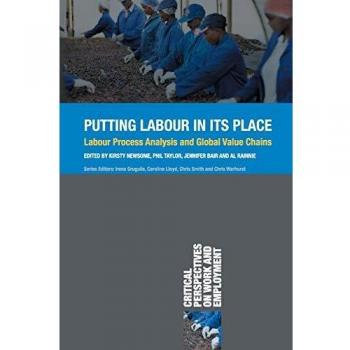 Putting Labour in its Place: Labour Process Analysis and Global Value Chains