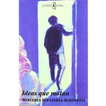 Ideas que matan - Mercedes Fernández-martorell