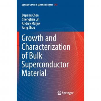 Growth and Characterization of Bulk Superconductor Material: 243