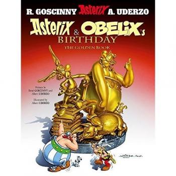 Asterix and Obelix's Birthday: The Golden Book, Album 34 - Libro infantil ilustrado, aventura cómica, colección Asterix, páginas a color, formato tapa dura
