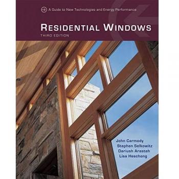 Residential Windows: A Guide to New Technologies and Energy Performance