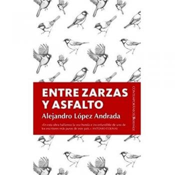 Entre Zarzas y Asfalto - Alejandro López Andrada