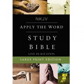 NKJV, Apply the Word Study Bible, Large Print, Hardcover, Red Letter Edition: Live in His Steps