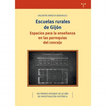 Escuelas rurales de Gijón. Espacios para la enseñanza en las parroquias del concejo: 311