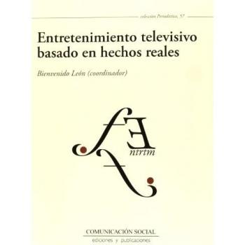 Entretenimiento televisivo basado en hechos reales: Géneros, formatos y tendencias: 57