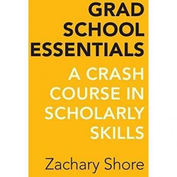 Grad School Essentials: A Crash Course in Scholarly Skills