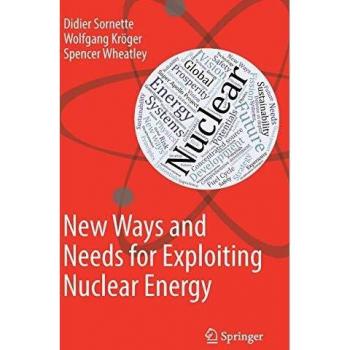 New Ways and Needs for Exploiting Nuclear Energy