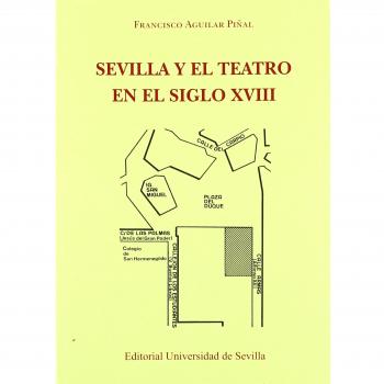 SEVILLA Y EL TEATRO EN EL SIGLO XVIII.
