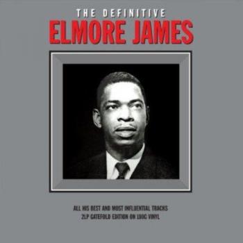 Elmore James Definitive Collection - 2 Vinyl LPs