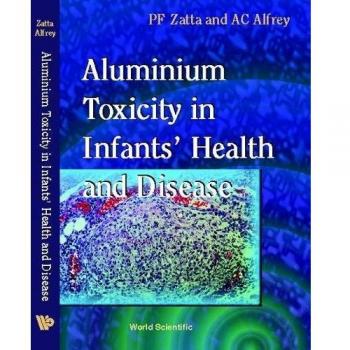 Aluminium Toxicity In Infants' Health And Disease