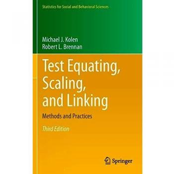 Test Equating, Scaling, and Linking: Methods and Practices in Statistics for Social and Behavioral Sciences