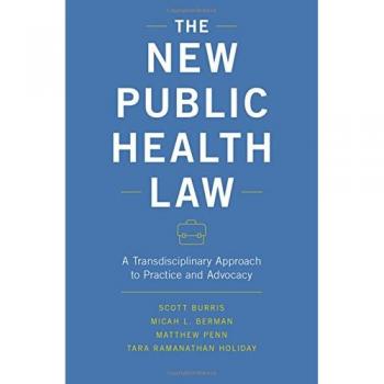 The New Public Health Law: A Transdisciplinary Approach to Practice and Advocacy