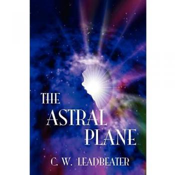 The Astral Plane: A Guide to Spiritual Exploration and Higher Consciousness