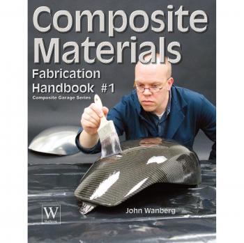 Composite Materials Fabrication Handbook #1 by John Wanberg - Comprehensive Guide to Composite Garage Techniques
